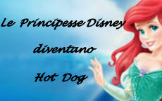 principesse Disney diventano hot dog